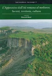 L’Appennino dall’età romana al medioevo Società, territorio, cultura