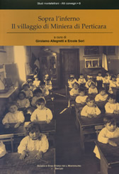 Sopra l’inferno - Il villaggio di Miniera di Perticara